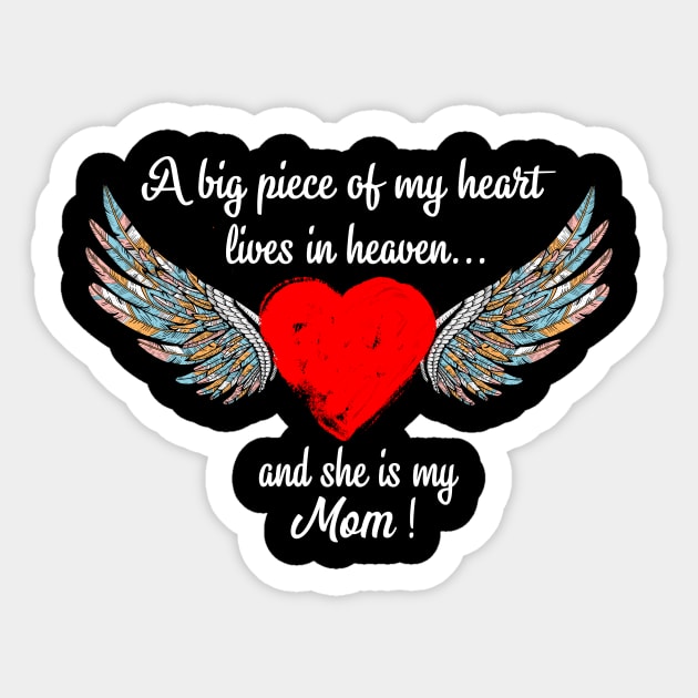 Big Piece Of My Heart Lives In Heaven And she Is My mom Sticker by Minkdick MT